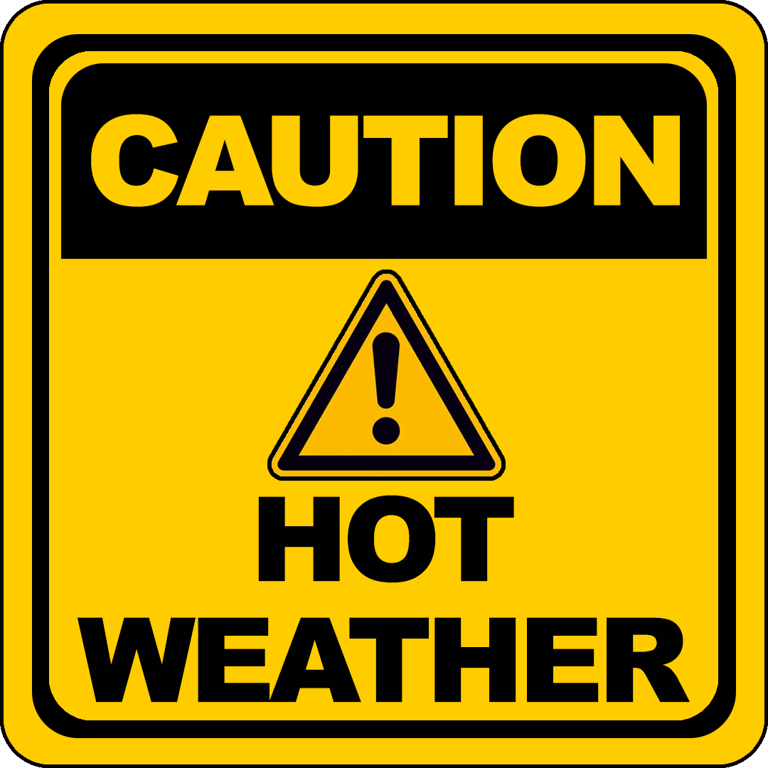 Caution Hot Weather